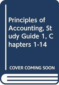 Principles of Accounting, Study Guide 1, Chapters 1-14