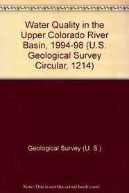 Water Quality in the Upper Colorado River Basin, 1994-98 (U.S. Geological Survey Circular, 1214)