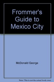 Frommer's Guide to Mexico City