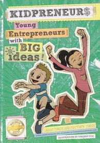 Kidpreneur$: Young Entrepreneurs With Big Ideas!
