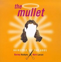 The Mullet: Hairstyle of the Gods