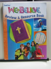 We Believe: Review & Resource Book~Grade 4