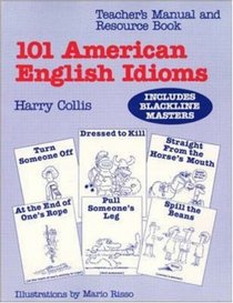 101 American English Idioms: Understanding and Speaking English Like an American (Listen  Learn)