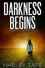 Darkness Begins: A Post-Apocalyptic Survival Thriller (After the EMP)