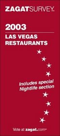 Las Vegas Restaurants Zagat Survey 2003 (Includes Special Nightlife Section)