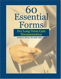 60 Essential Forms for Long-Term Care Documentation
