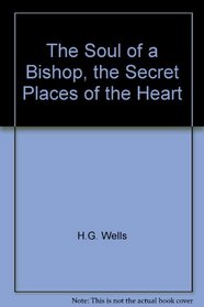 The Soul of a Bishop, the Secret Places of the Heart