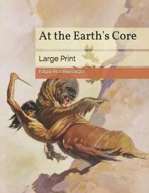 At the Earth's Core: Large Print