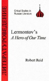 Lermontov's A Hero of Our Time (Critical Studies in Russian Literature =)