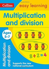 Collins Easy Learning Age 5-7 ? Multiplication and Division Ages 5-7: New Edition
