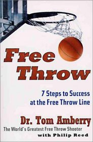 Free Throw : 7 Steps to Success at the Free Throw Line