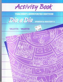 Dia a Dia - Spanish for Mastery B - Activity Book - Teacher's Annotated Edition