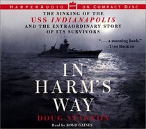 In Harm's Way: The Sinking of the USS Indianapolis and the Extraordinary Story of Its Survivors (Audio CD) (Abridged)