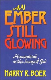 An Ember Still Glowing: Humankind As the Image of God