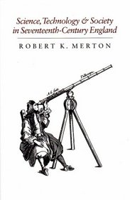 Science, Technology  Society in Seventeenth-Century England