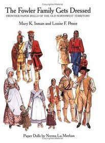 The Fowler Family Gets Dressed: Frontier Paper Dolls of the Old Northwest Territory