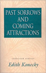 Past Sorrows and Coming Attractions