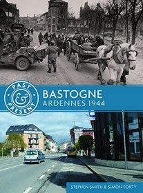Past & Present: Bastogne: December 1944