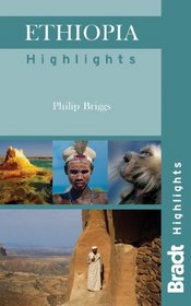 Ethiopia Highlights (Bradt Travel Guide)