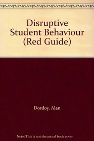 Disruptive Student Behaviour (Red Guide)