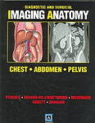 Diagnostic and Surgical Imaging Anatomy: Chest, Abdomen, Pelvis (International Edition): Published by Amirsys