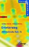 Kurz und bndig, neue Rechtschreibung, Bd.1, Errterung, Mittelstufe/Sekundarstufe I