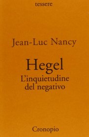 Hegel. L'inquietudine del negativo