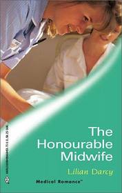 The Honorable Midwife (Glenfallon, Bk 2) (Harlequin Medical, No 144)