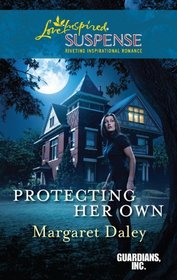 Protecting Her Own (Steeple Hill Love Inspired Suspense)