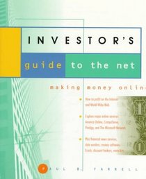 The Investor's Guide to the Net : Making Money Online