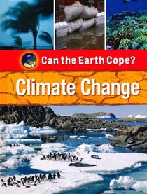 Climate Change (Can the Earth Cope?)