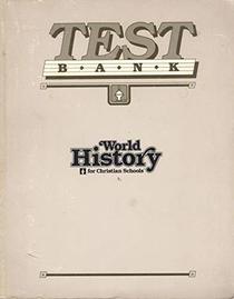 Testbank - World History for Christian Schools