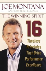 The Winning Spirit : 16 Timeless Principles That Drive Performance Excellence