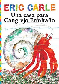 Una casa para el Cangrejo Ermitao (A House for Hermit Crab) (The World of Eric Carle) (Spanish Edition)