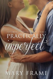 Practically Imperfect (Imperfect Series) (Volume 3)