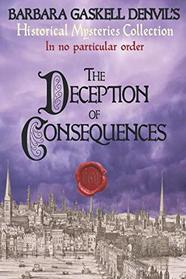 The Deception of Consequences (Historical Mysteries Collection)
