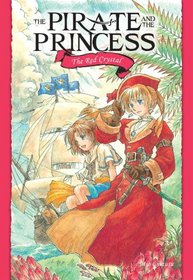 Pirate and the Princess, The: Red Crystal