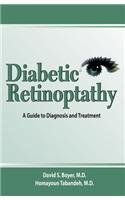 Diabetic Retinopathy A Guide to Diagnosis and Treatment, David S. Boyer ...