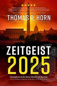 Zeitgeist 2025: Countdown to the Secret Destiny of America? The Lost Prophecies of Qumran, and The Return of Old Saturn?s Reign