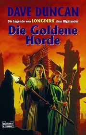 Die Legenden von Longdirk dem Highlander 02. Die Goldene Horde.