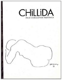 Chillida En La Coleccion de Telefonica: del 16 de Julio Al 15 de Septiembre de 2003, Museo Chillida-Leku (Spanish Edition)