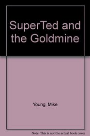SuperTed and the Goldmine