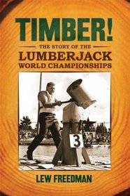 Timber!: The Story of the Lumberjack World Championships