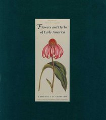 Flowers and Herbs of Early America (Colonial Williamsburg Foundation)