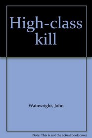 High Class Kill