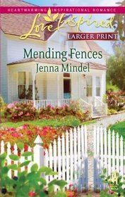 Mending Fences (Steeple Hill Love Inspired, No 540) (Larger Print)