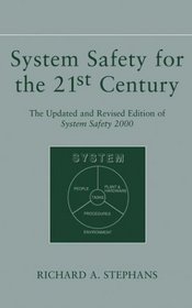 System Safety for the 21st Century: The Updated and Revised Edition of System Safety 2000