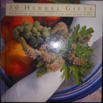 Thirty Herbal Gifts (Thirty Projects)