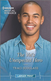 The Vet's Unexpected Hero (First Response in Florida, Bk 1) (Harlequin Medical, No 1179) (Larger Print)