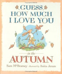 Guess How Much I Love You in the Autumn